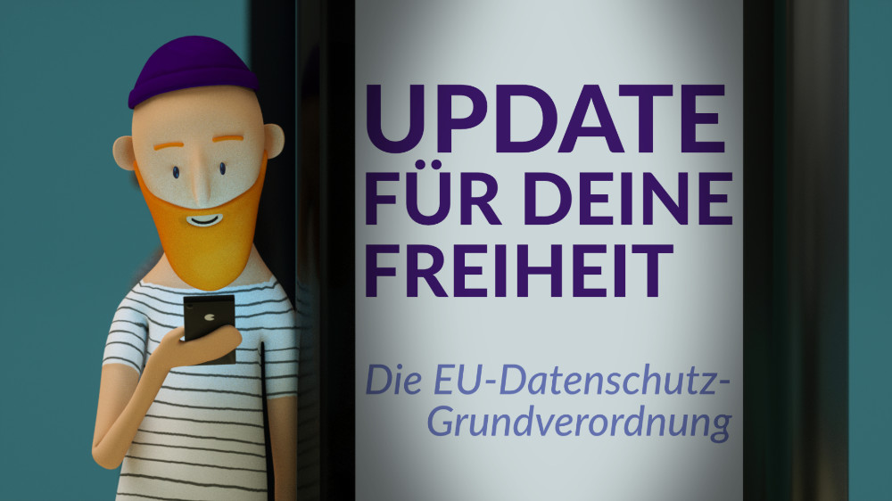 3D-Erklärfilm-Serie zur DSGVO "Deine Daten - Deine Rechte", Titelbild. Figur lehnt an beleuchtetem Werbeplakat und blickt auf's Handy. Auf dem Plakat steht der Titel " UPDATE FÜR DEINE FREIHET" Die EU-Datenschutz-Grundverordnung